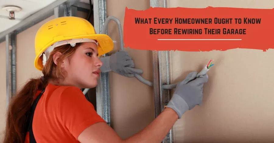 What Every Homeowner Ought to Know Before Rewiring Their Garage